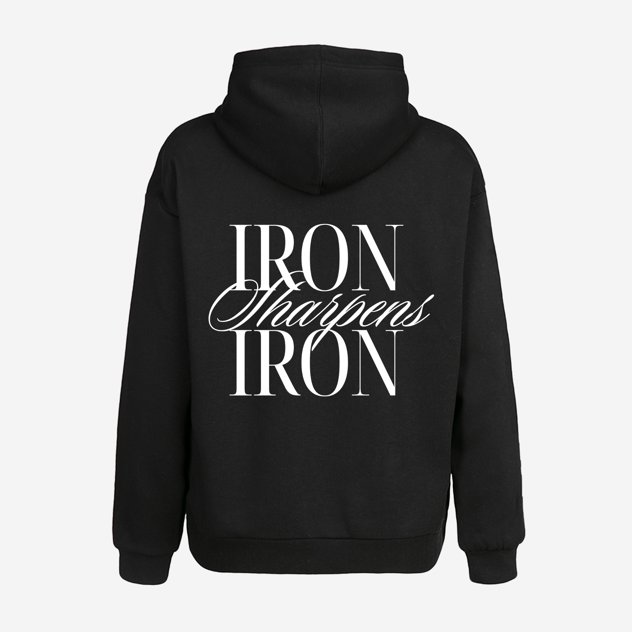 IRON SHARPENS IRON HOODIE (BLACK) | Born Again Collection
