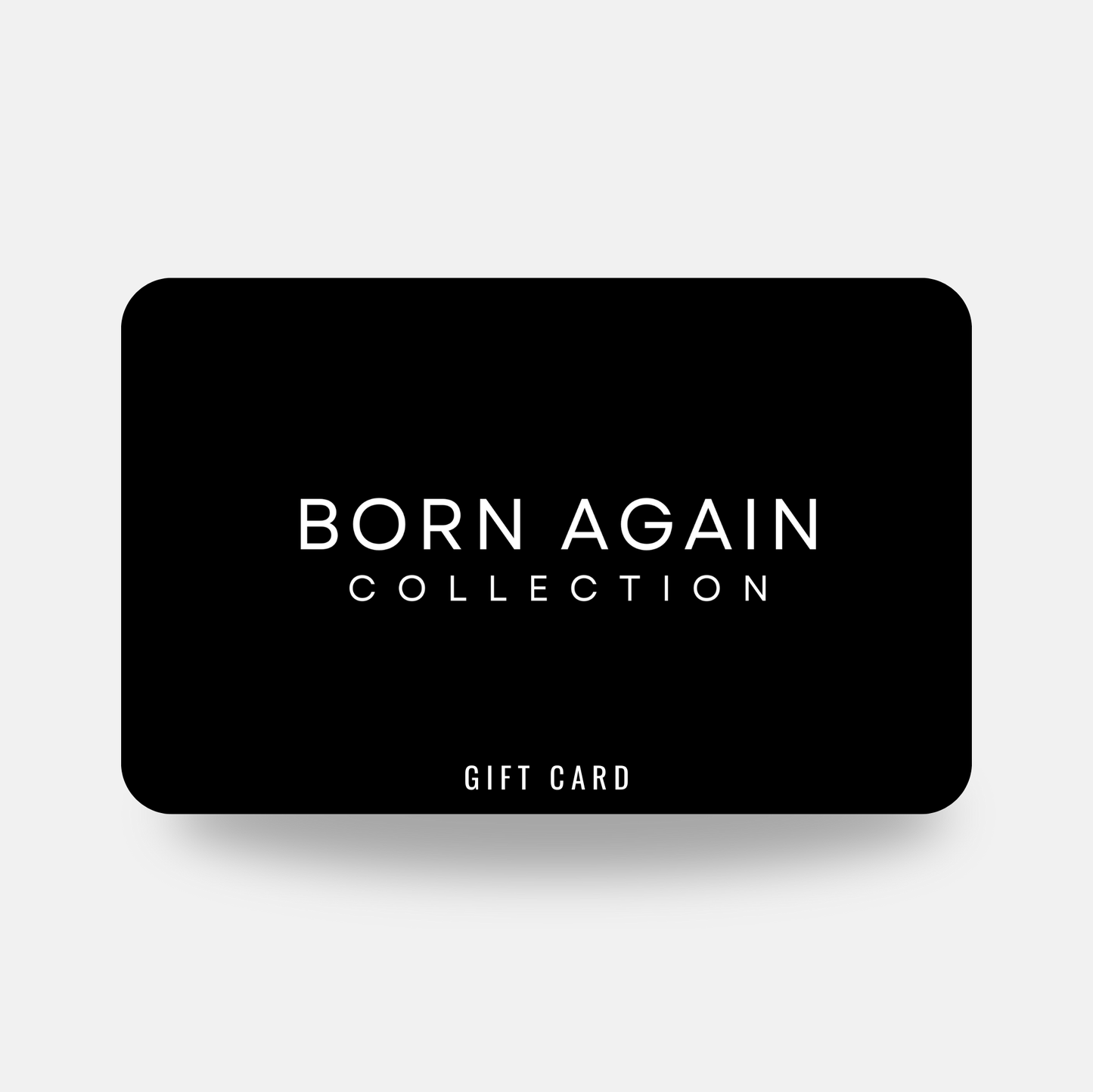 Born Again Collection Gift Card - Born Again Collection