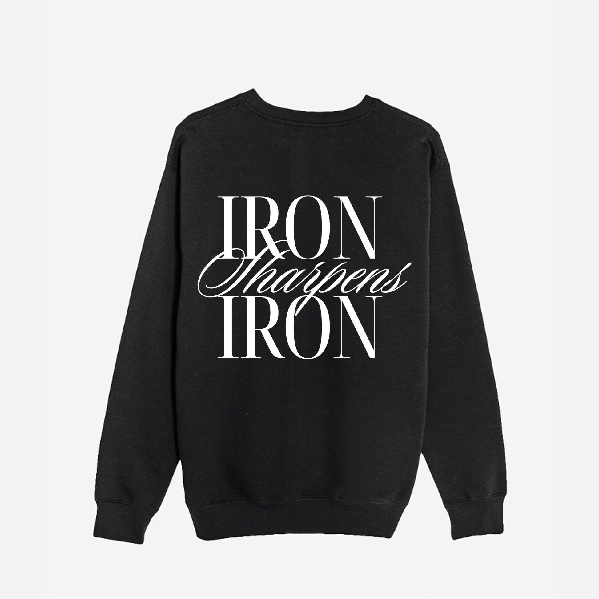 IRON SHARPENS IRON CREW - Born Again Collection