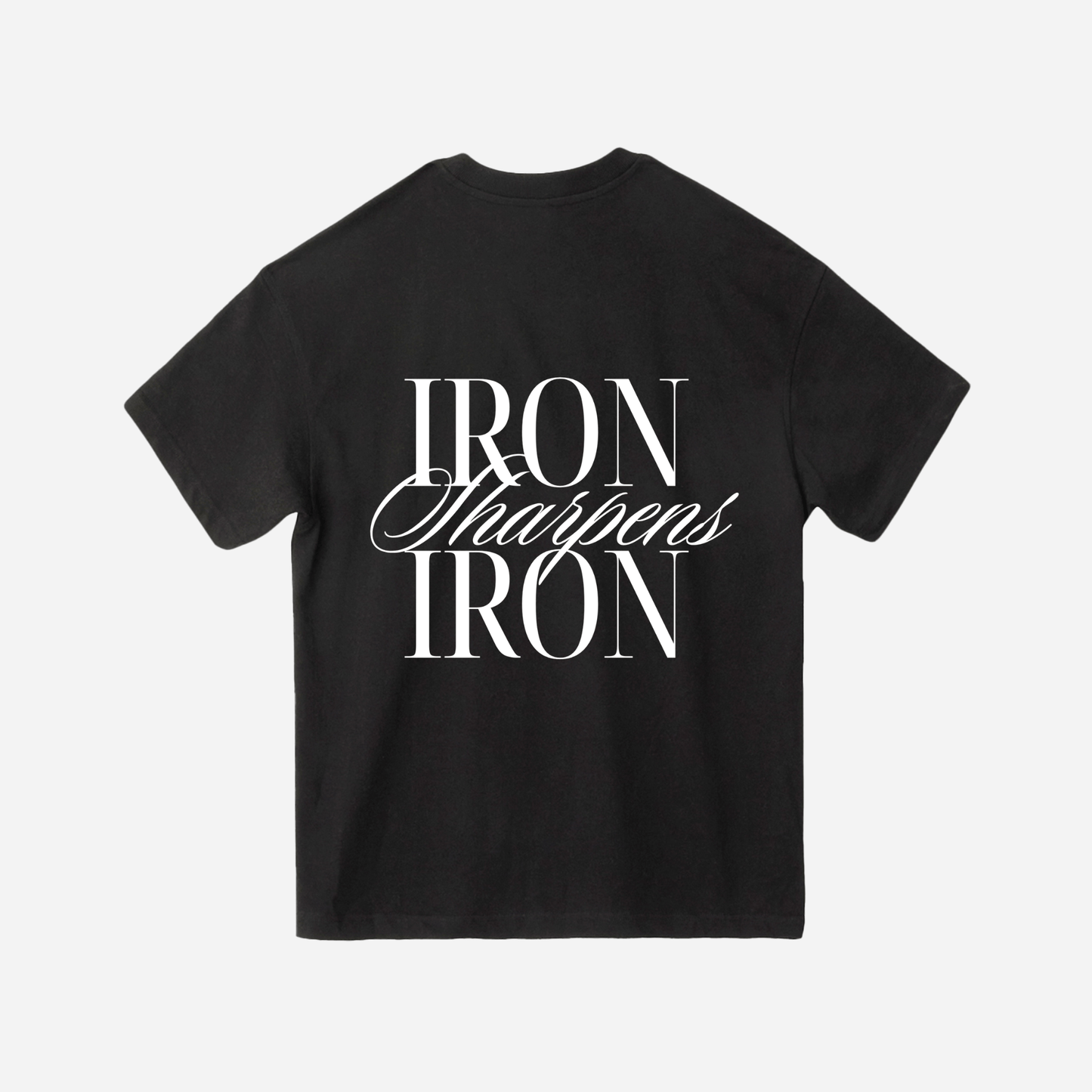 IRON SHARPENS IRON *NEW* ULTRA HEAVY TEE (BLACK) - Born Again Collection