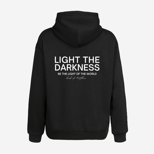 LIGHT THE DARKNESS HOODIE - Born Again Collection