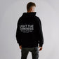LIGHT THE DARKNESS HOODIE - Born Again Collection