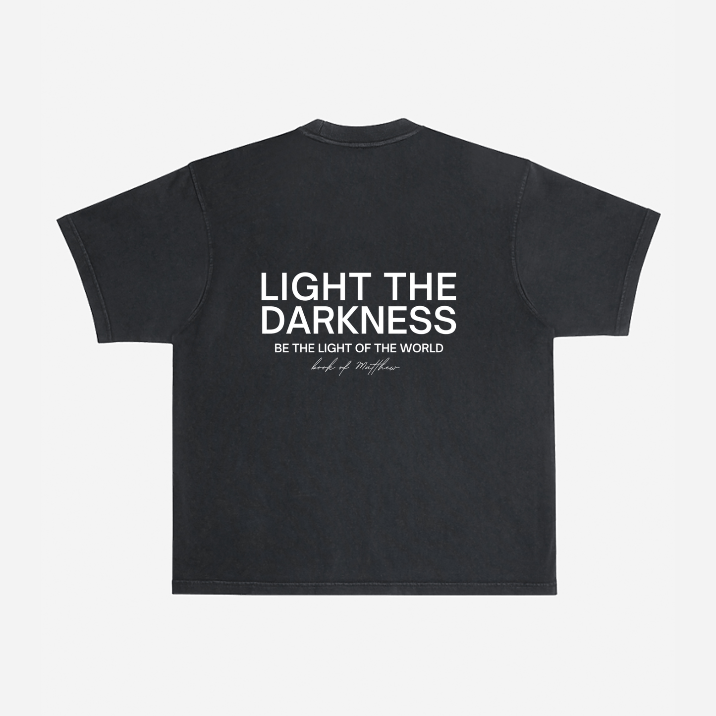 LIGHT THE DARKNESS OVERSIZED TEE - Born Again Collection